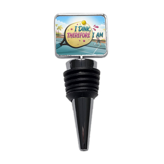 I Dink Therefore I Am Funny Pickleball Wine Bottle Stopper
