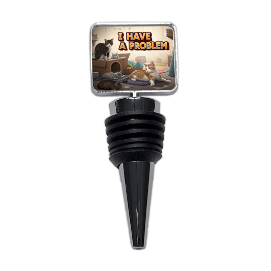 I Have A Problem Cat Hoarder Funny Wine Bottle Stopper
