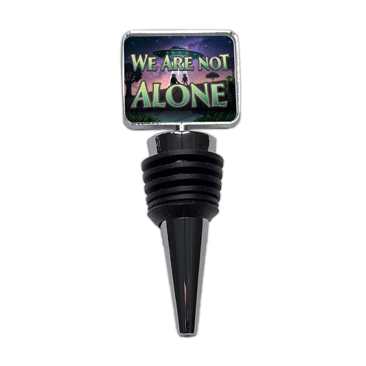 We Are Not Alone UFO Aliens Wine Bottle Stopper