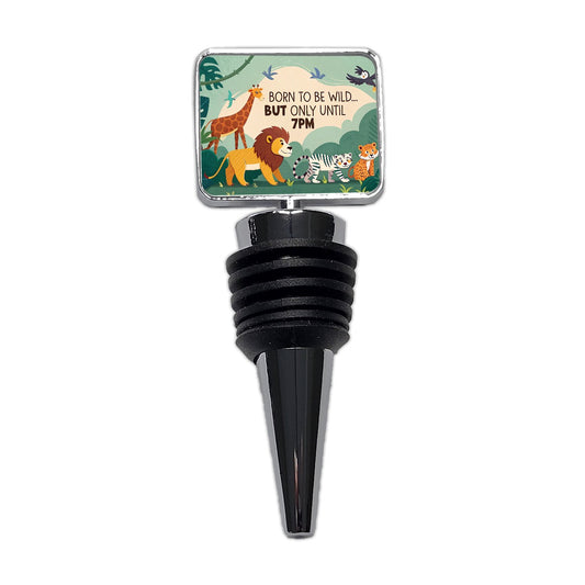 Born to be Wild But Only Until 7pm Funny Wine Bottle Stopper