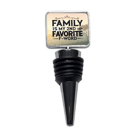 Family is My 2nd Favorite F-Word Wine Bottle Stopper