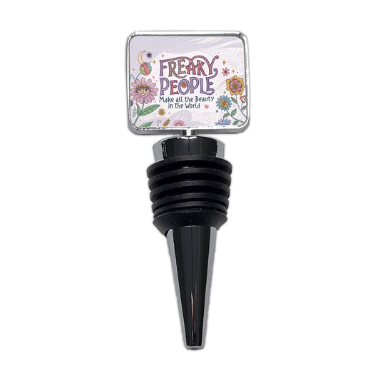 Freaky People Make All The Beauty In The World Funny Wine Bottle Stopper