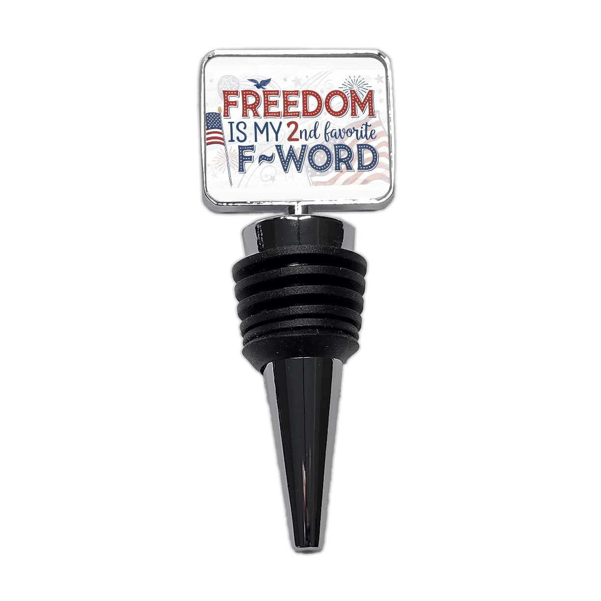 Freedom Is My 2nd Favorite F-Word Patriotic Wine Bottle Stopper