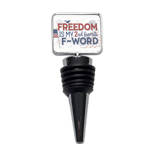Freedom Is My 2nd Favorite F-Word Patriotic Wine Bottle Stopper