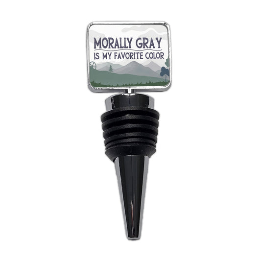 Funny Saying Morally Gray Is My Favorite Wine Bottle Stopper