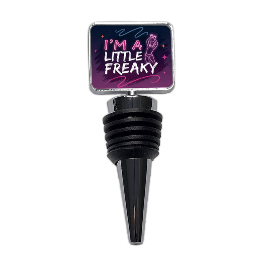 I'm a Little Freaky Funny Wine Bottle Stopper