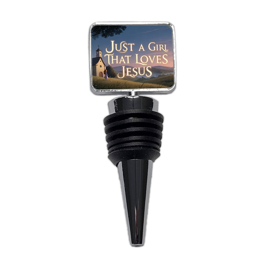 Just A Girl That Loves Jesus Religious Wine Bottle Stopper