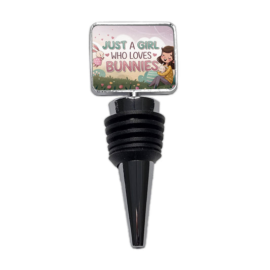Just A Girl Who Loves Bunnies Cute Wine Bottle Stopper
