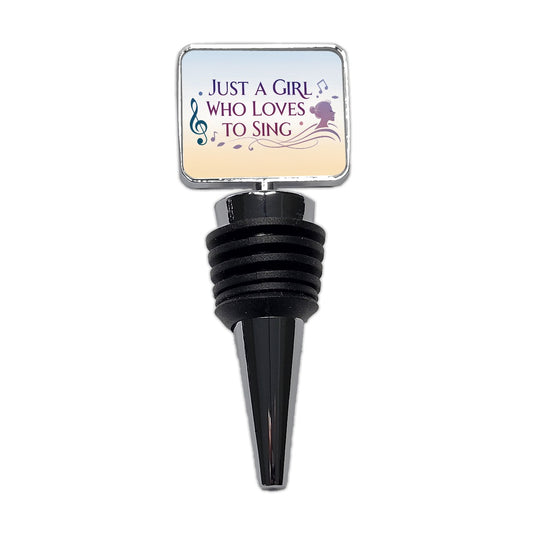 Just A Girl Who Loves To Sing Cute Wine Bottle Stopper