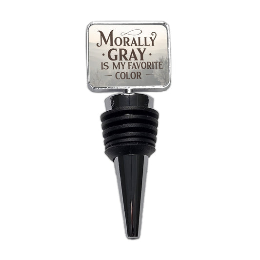 Morally Gray Is My Favorite Color Funny Wine Bottle Stopper