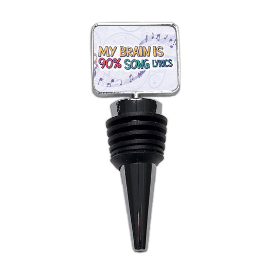 My Brain is 90 Percent Song Lyrics Funny Wine Bottle Stopper