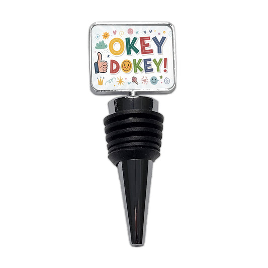 Okey Dokey Funny Saying Wine Bottle Stopper