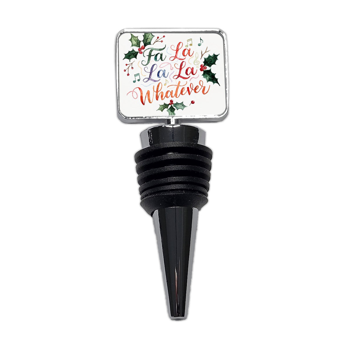 Fa La La La Whatever Christmas Funny Wine Bottle Stopper