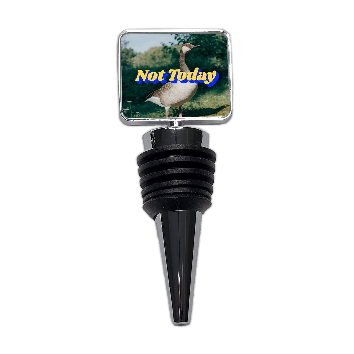 Not Today Goose Funny Wine Bottle Stopper